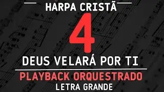 Hino 4 - Deus Velará por Ti - Harpa Cristã- Playback Orquestrado- Letra Grande