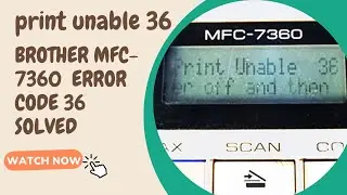 print unable 36 error on brother printer || Brother MF 7360 print unable 36 problem Solved || #jasis