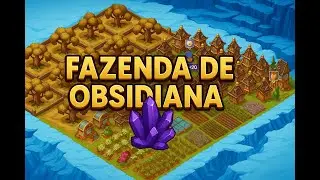 BIG FARM - FAZENDA DE OBISIDIANAS, DICAS E MAIS! (OBISIDIANA FARM, TIPS AND MORE).