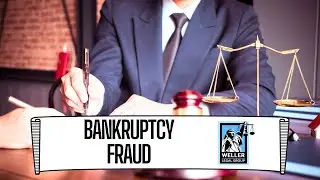Bankruptcy Fraud (Weller Legal Group)