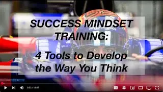 The Success Mindset: 4 Essential Business Mindset Principles | Success Training