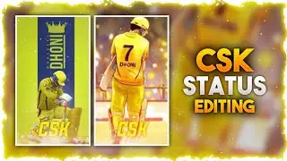 CSK STATUS VIDEO EDITING IN KINEMASTER