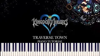 Kingdom Hearts - Traverse Town (Piano Tutorial + Sheets)