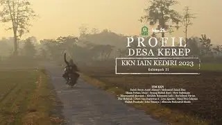 PROFIL DESA KEREP TAROKAN | KKN IAIN KEDIRI 2023 | KELOMPOK 21