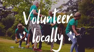 Volunteer locally