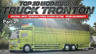 TARIKAN SUPER BERAT😎‼️ TOP 10 MOD TRUCK TRONTON Part.2 TERBARU SUPER DETAIL FULL MUATAN | MOD BUSSID