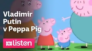 Vladimir Putin v Peppa Pig | ABC News Daily Podcast