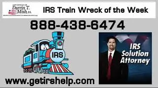 IRS Train Wreck  - Case of Serious Payroll Tax Issues