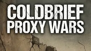ColdBrief - Proxy Wars