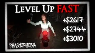 How to Level Up FAST in Phasmophobia (Beginner and High Level)