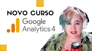 Novo curso de Google Analytics 4 na Comunidade Imamura com Stefanie Forler