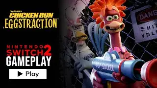 Chicken Run: Eggstraction - Nintendo Switch 2 Gameplay