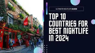 Top 10 Countries with the Best Nightlife in 2024  Virtual Voyager&rsquo;s Ultimate Guide