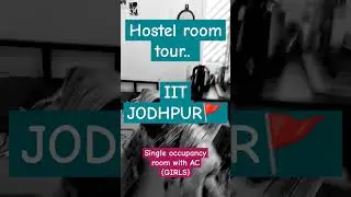Hostel room tour (Girls) #iithostel #iit #iitjodhpur