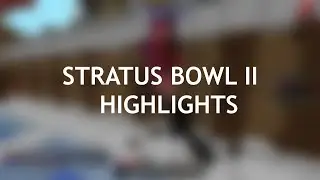 Stratus Bowl ll Highlights