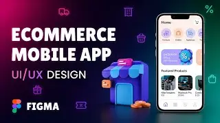 Ecommerce Mobile App UI/UX Designing in Figma