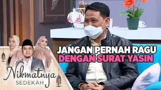 Jangan Pernah Ragu Dengan Surat Yasin - Nikmatnya Sedekah
