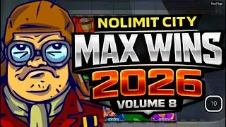 NOLIMIT CITY MAX WINS (2026 VOLUME 8)
