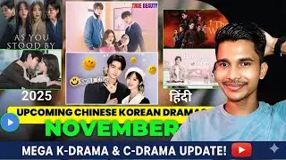Upcoming Drama List In November Month On MX Player , Netflix And Amazon Prime |  K+C Drama in 2025!
