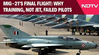 MiG 21 News | MiG-21's Final Flight: Why Training, Not The Jet, Failed Air Force Pilots