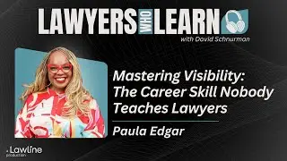#94 Mastering Visibility: The Career Skill Nobody Teaches Lawyers