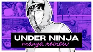 UNDER NINJA BY KENGO HANAZAWA MANGA REVIEW (NEW MANGA from the creator of I AM A HERO)