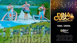 Dina del Cusco y Los Avantes del Sur ( Tema: Sirena) PRIMCIA 2022 HBQ Producciones