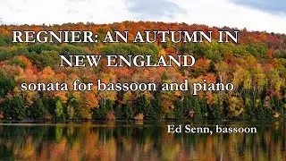Dalton H. Regnier: An Autumn in New England - Sonata for Bassoon and Piano [score video]