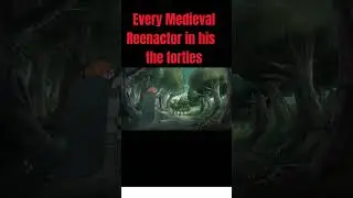 Every Reenactor in his 40s