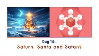 Christmas Alchemy Day 16 - SATURN, SANTA & SATAN!