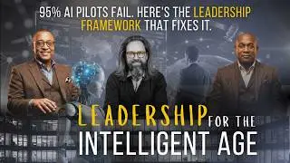 Leadership in the Intelligent Age Podcast EP1: Infrastructure vs. Inner Structure The #TalentGap #ml