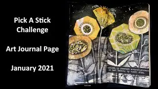 Mixed Media Art Journal Page Pick A Stick Challenge JAN 2021