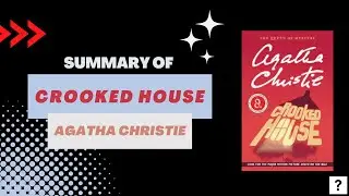 Summary of Crooked House by Agatha Christie