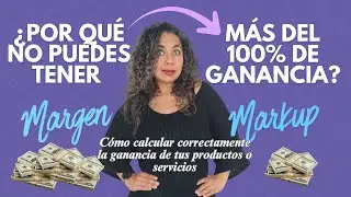 C&oacute;mo calcular tu MARGEN de GANANCIA y el MARKUP de un producto o servicio