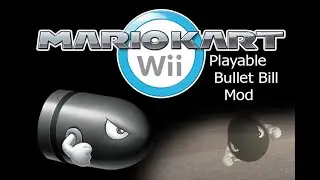 What if the Bullet Bill was a playable character in Mario Kart Wii? (Mod)