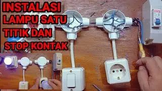 CARA MUDAH INSTALASI LAMPU SATU TITIK DAN STOP KONTAK