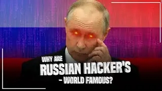 Why are Russian hackers World famous?