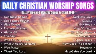 Goodness Of God ✝ Healing Christian Songs for Comfort and Encouragement