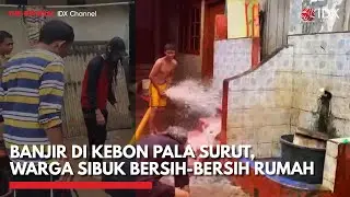 Banjir di Kebon Pala Surut, Warga Sibuk Bersih-bersih Rumah | IDXC UPDATE