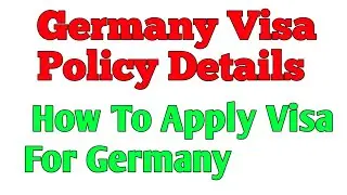 Germany Visa Policy || How To Apply Visa For Germany