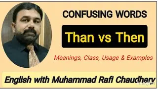 Confusing words | Than vs Then | English with Muhammad Rafi Chaudhary