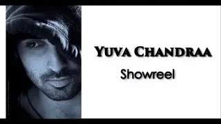 Yuva Chandraa Showreel