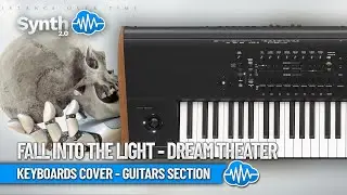 FALL INTO THE LIGHT - DREAM THEATER | KEYBOARDS COVER - GUITARS SECTION | SYNTHCLOUD