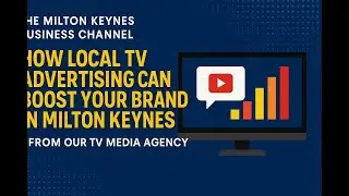 How Local TV Advertising Can Boost Your Brand in Milton Keynes