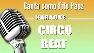 Fito Páez - Circo Beat - Karaoke Vision