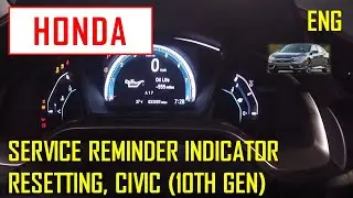 Service reminder indicator resetting (Oil Change) Honda CIVIC 10th Gen