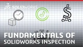Fundamentals of SOLIDWORKS Inspection - SOLIDWORKS
