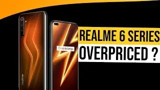 Why Realme 6 Series is Over Priced?