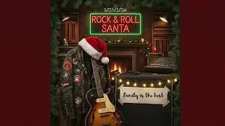 Rock And Roll Santa &ndash; Family Is the Best | Best Christmas Song 2025/2026