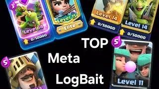 Top Meta Log Bait w Clash Royale 
